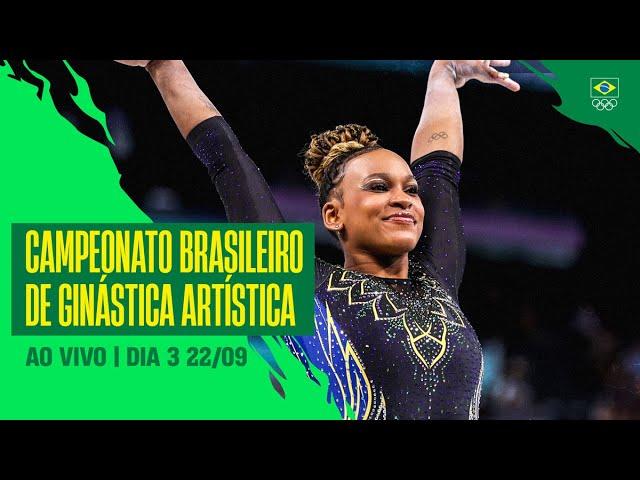 CAMPEONATO BRASILEIRO DE GINÁSTICA ARTÍSTICA | AO VIVO | DIA 3 | 22/09