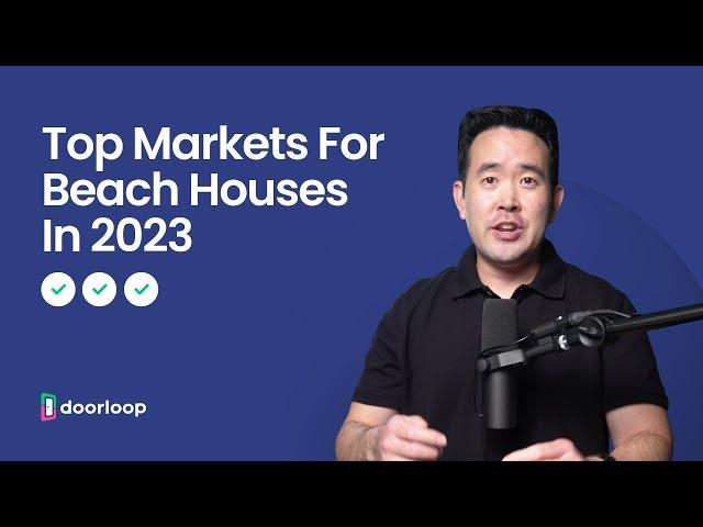 The Best Markets For Beach House Investments!