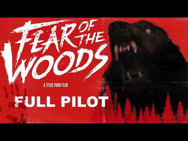 "FEAR OF THE WOODS" Bear-horror starring Vernon Wells (MAD MAX) Full pilot film by TITUS PAAR