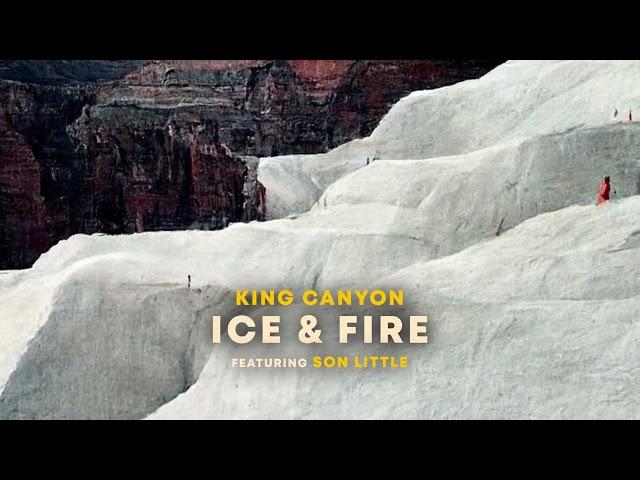 King Canyon - Ice & Fire ft Son Little (Official Visualizer)