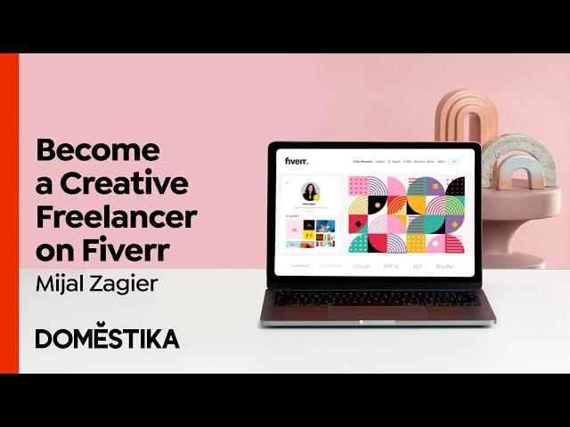 How to Become a Creative Freelancer on FIVERR - Course by Mijal Zagier | Domestika English