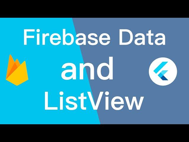 Retrieve Firebase Data & ListView | Part 5