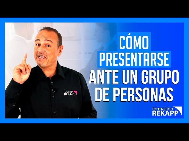 Cómo presentarse ante un grupo de personas | CURSO COMO PRESENTARSE #4