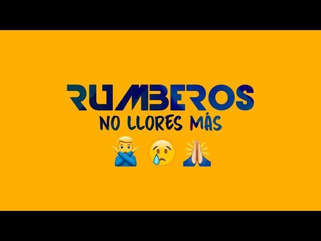  RUMBEROS - No Llores Más 【 Emoji Video 】