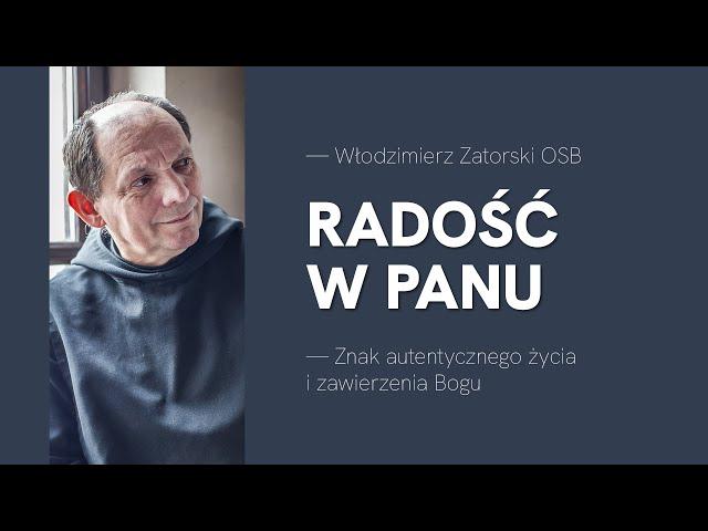 Radość w Panu. Znak autentycznego życia i zawierzenia Bogu