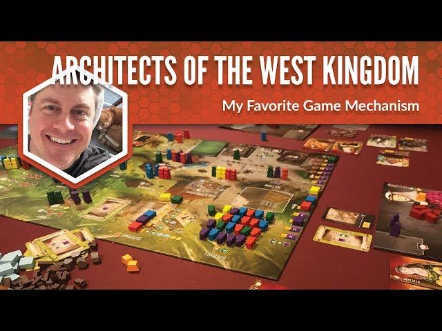 Architects of the West Kingdom: My Favorite Game Mechanism