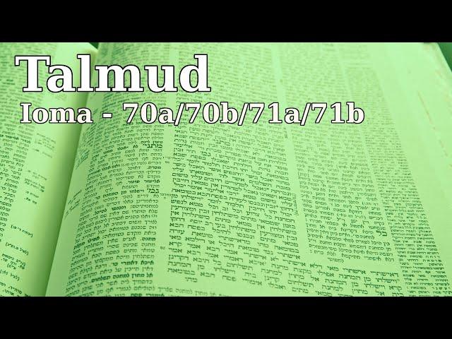 Talmud Iuma - 70a/70b/71a/71b