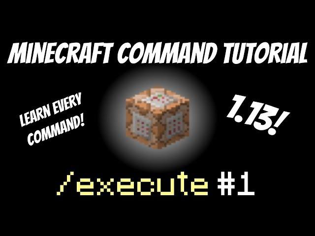 How to use the /execute command in Minecraft 1.13 | Part 1 | Execute Command Tutorial