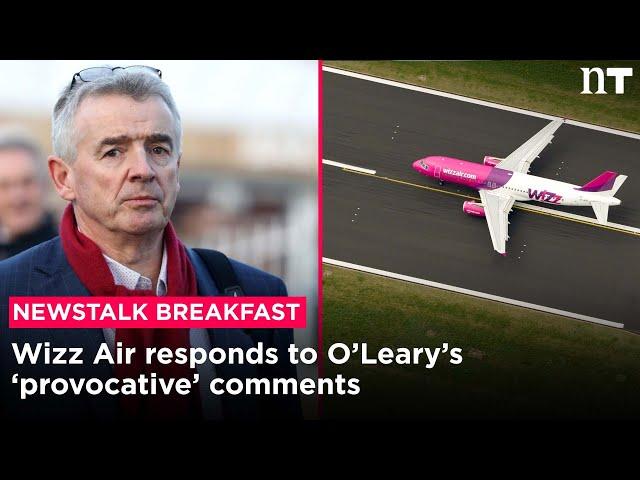 Wizz Air respond to Michael O'Leary's 'scam' comments | Newstalk