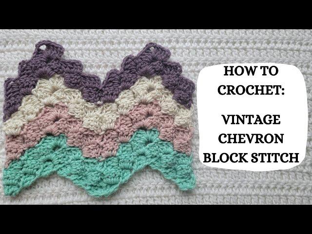 How To Crochet: Vintage Chevron Block Stitch | Tutorial, DIY, Easy Crochet, Beautiful, Cute, Pretty