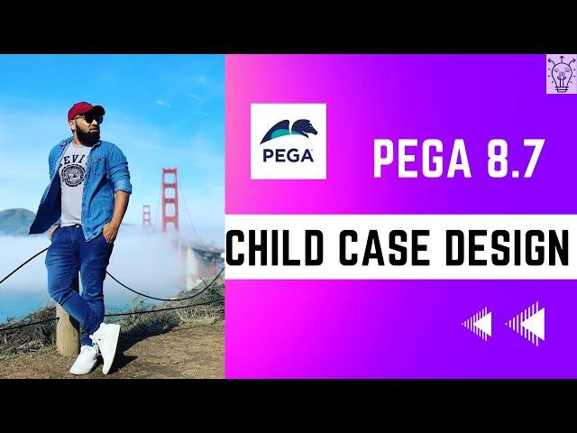 Pega 8.7 | Child Cases in Pega for Absolute Beginners Explained | Day 52