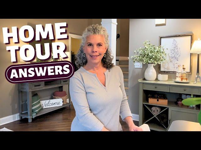 HOME TOUR Questions...and Answers!