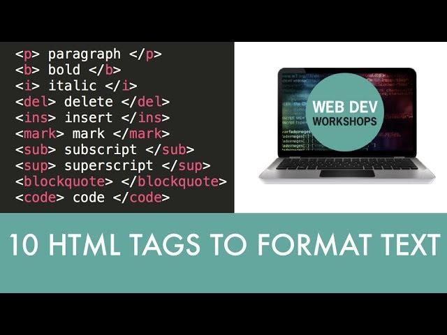 10 HTML tags you need to know to format text