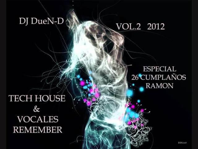 SESION TECH-HOUSE & VOCALES REMEMBER VOL.2 2012