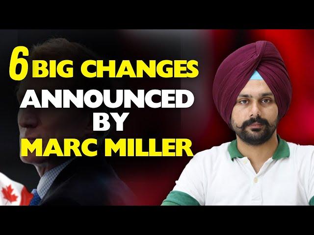 6 Big Changes Announced by Marc Miller | Canada Visa Updates | Jaspreet Deol