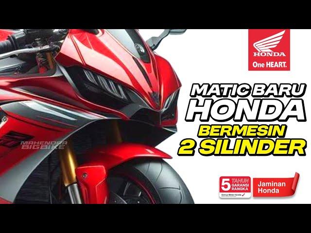 YAMAHA TERDIAMNEW HONDA RESMI LUNCURKAN MATIC BARU BERMESIN 2 SILINDER! NMAX AUTO KALAH JAUH