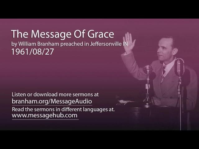 The Message Of Grace (William Branham 61/08/27)