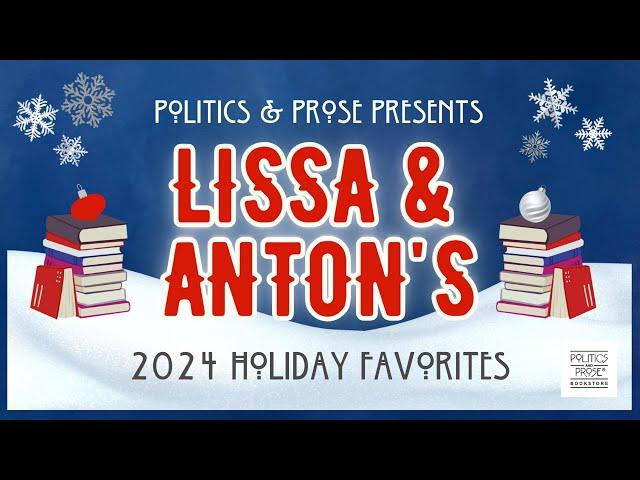 Politics and Prose: Holiday Picks 2024 (with Lissa and Anton)