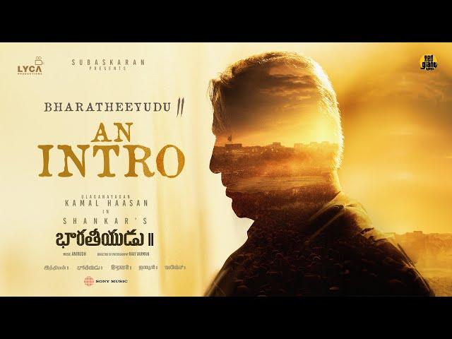 Bharateeyudu 2 - An Intro | Kamal Haasan | Shankar | Anirudh | Subaskaran | Lyca | Red Giant