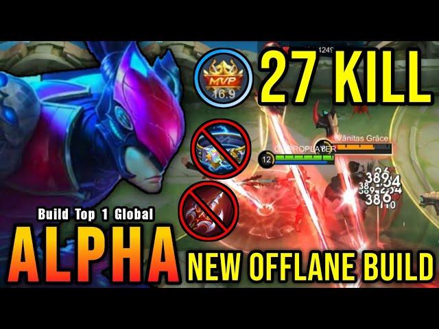 27 Kills!! New Offlane Build Alpha Brutal True Damage!! - Build Top 1 Global Alpha ~ MLBB