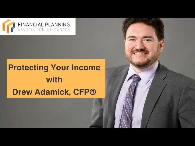 Protecting Your Income with Drew Adamick