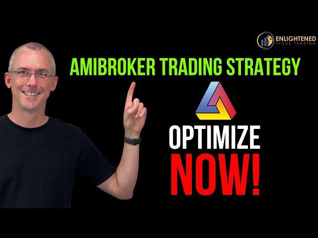 Amibroker Tutorial: Learn How to Optimize Amibroker Trading Strategy the right way!