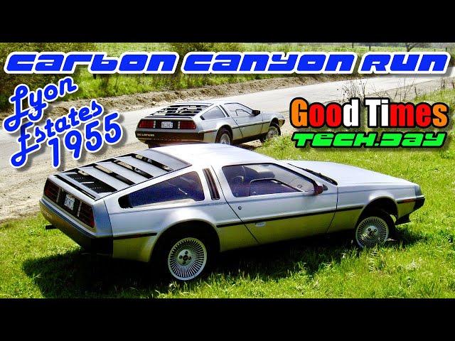 Carbon Canyon DeLorean Run 3 | Lyon Estates 1955 | Good Times Tech Day 2022 Full Coverage