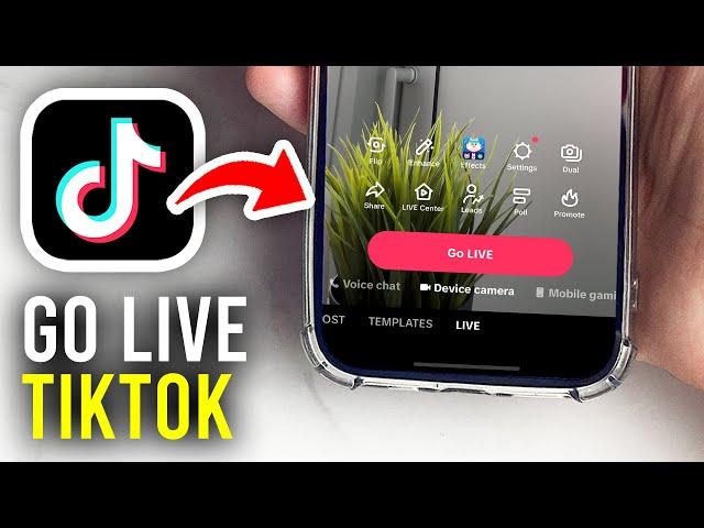 How To Go Live On TikTok - Full Guide