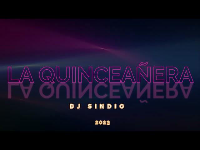 LA QUINCEAÑERA DJ SINDIO 2023