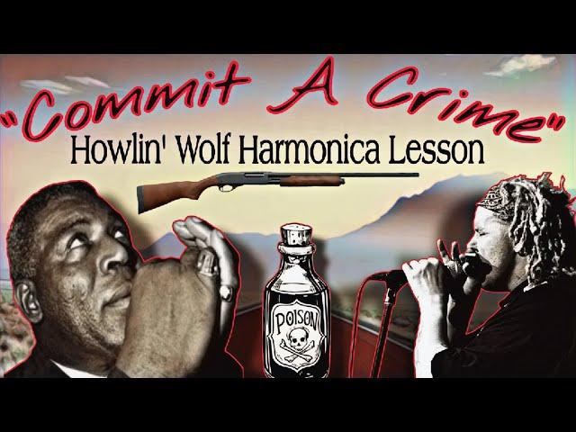 "Commit A Crime" For Harmonica (Wolf & SRV)