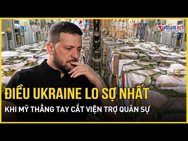 Ông Zelensky chết lặng, điều Ukraine lo ngại nhất sắp xảy ra khi Mỹ thẳng tay cắt viện trợ quân sự