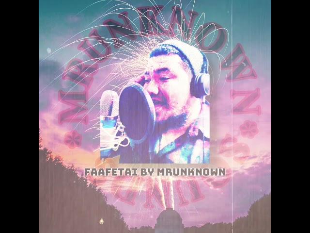 MRUNKNOWN Faafetai (New Samoan Song 2024)