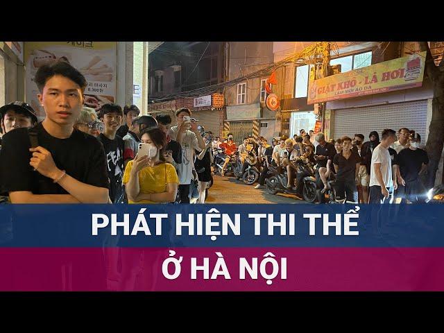 Nóng: Phát hiện một thi thể nữ giới chưa rõ danh tính trong chung cư mini ở Hà Nội | VTC Now