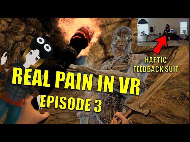 YOU can FEEL PAIN in SKYRIM VR - Episode 3