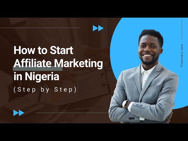 How to Start Affiliate Marketing in Nigeria (Step by Step Guide for Beginners)