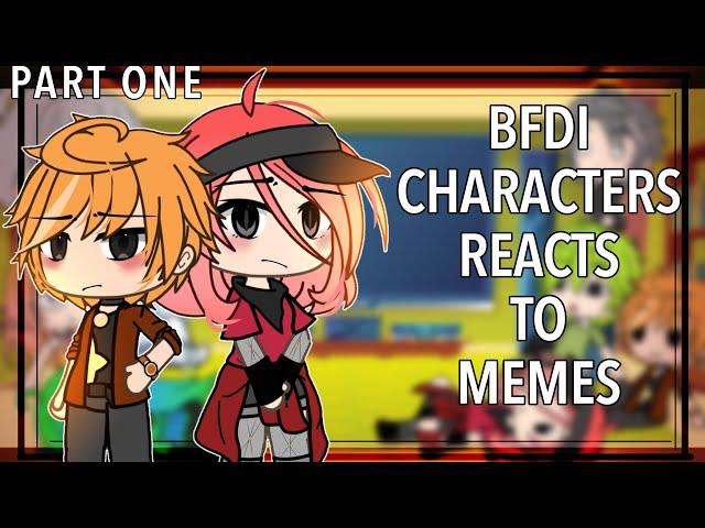  BFDI CHARACTERS REACT TO ANIMATION MEMES AND FUNNY VIDEOS  || Gacha Lovely || Part 1