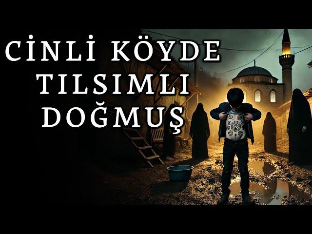 Şehirden Köye Cinli Köyde Yaşadıklarımı Anlatıyorum Tılsımlı Doğum | Korku Hikayeleri | Cinli Köyde