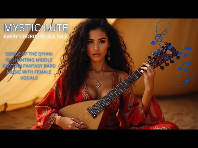 Songs of the Qiyan Enchanting Middle Eastern Fantasy Bard Music with Female Vocals