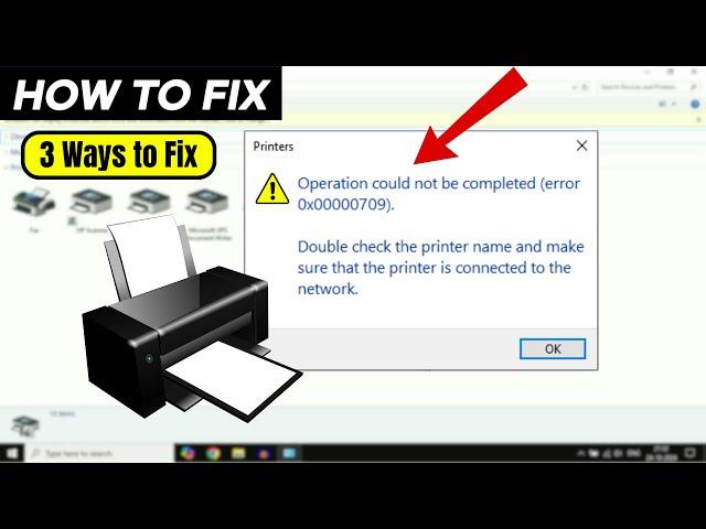 Fix- Operation Could Not be Completed Error 0x00000709 | Printer Error ️