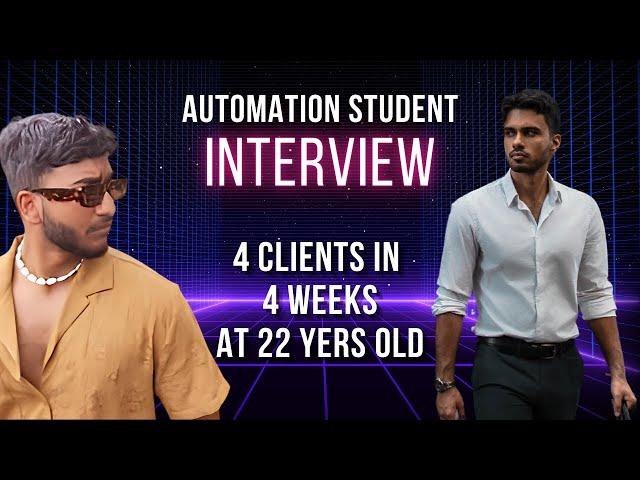 4 Automation Clients in 4 Weeks As a Beginner (Student Interview)