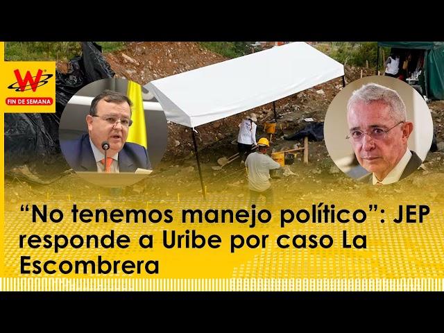 “No tenemos manejo político”: JEP responde a Uribe por caso La Escombrera