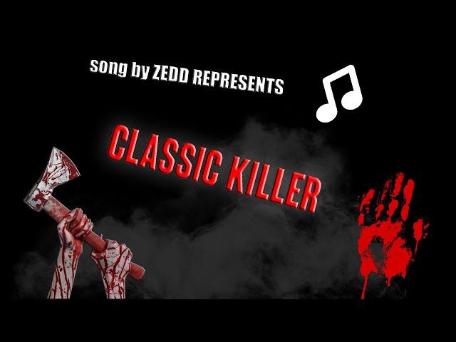 CLASSIC KILLER by ZEDD REPRESENTS