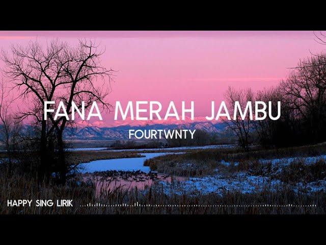 Fourtwnty - Fana Merah Jambu (Lirik)