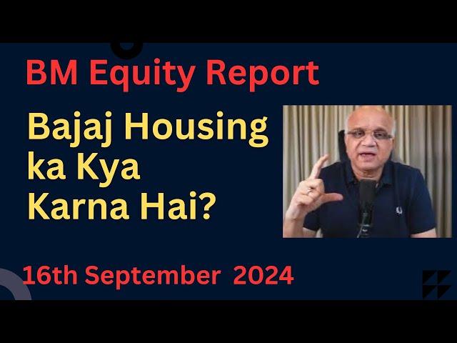 Bajaj Housing Ka Kya Karna Hai?