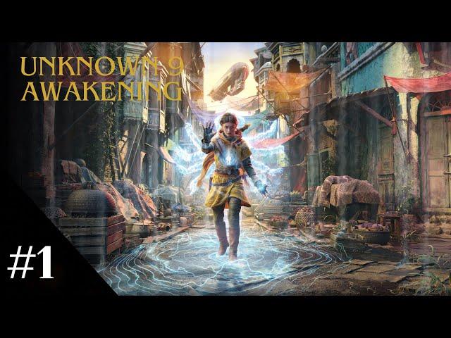 Unknown 9: Awakening PART-1