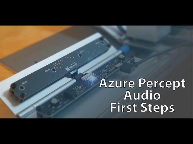 IoTeaLive - Azure Percept DK Audio SoM - First  Steps