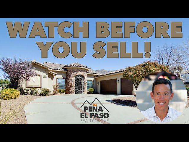 Selling a House in El Paso? WATCH THIS FIRST!