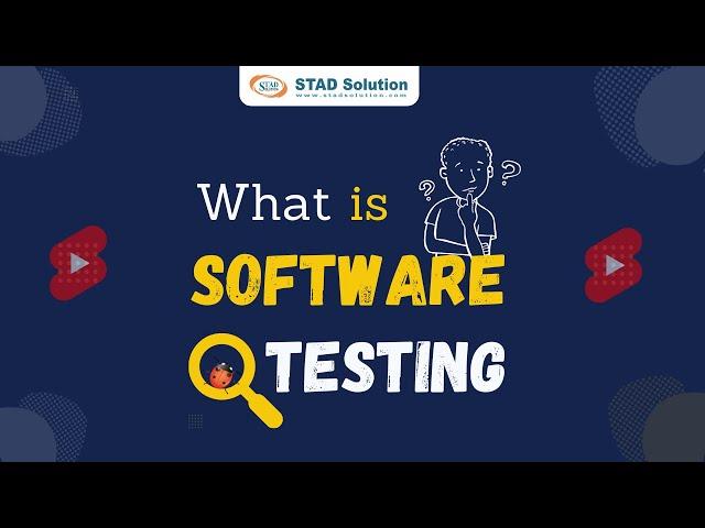 What is Software Testing ? | STAD Solution