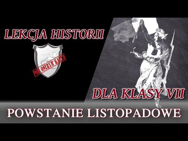 Powstanie listopadowe - Lekcje historii pod ostrym kątem - Klasa 7