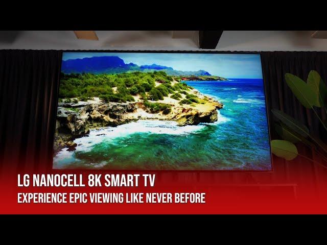 LG NanoCell 8K Smart TV: Experience Epic Viewing Like Never Before